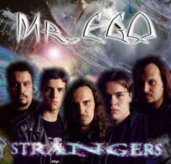 Mr Ego : Strangers